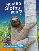 How Do Sloths Poo?-9781474773379