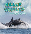 Killer Whales Are Awesome-9781474786393
