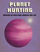 Planet Hunting : Racking Up Data and Looking for Life-9781474788526
