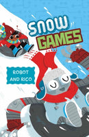 Snow Games : A Robot and Rico Story-9781474791816