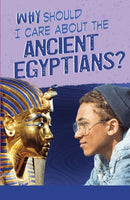 Why Should I Care About the Ancient Egyptians?-9781474794220