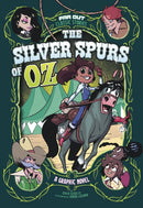 The Silver Spurs of Oz : A Graphic Novel-9781474794480