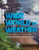Wide World of Weather : Weather and Climate Around the World-9781474797313