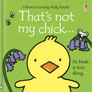 That's not my chick. : An Easter And Springtime Book For Babies and Toddlers-9781474942959