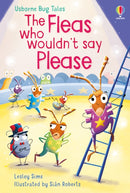 The Fleas Who Wouldn't Say Please-9781474998680