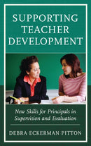 Supporting Teacher Development : New Skills for Principals in Supervision and Evaluation-9781475825145