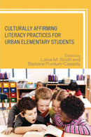 Culturally Affirming Literacy Practices for Urban Elementary Students-9781475826425