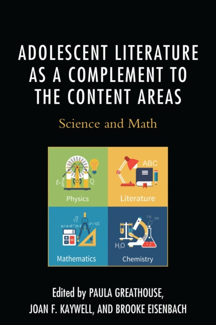 Adolescent Literature as a Complement to the Content Areas : Science and Math-9781475831672