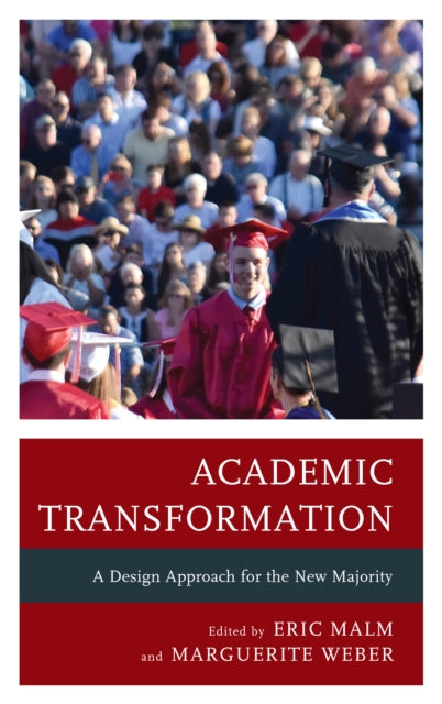 Academic Transformation : A Design Approach for the New Majority-9781475836042