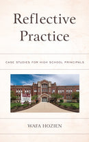 Reflective Practice : Case Studies for High School Principals-9781475838565