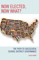 Now Elected, Now What? : The Path to Successful School District Governance-9781475838886