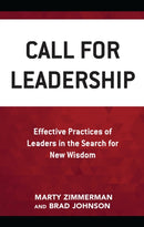 Call for Leadership : Effective Practices of Leaders in the Search for New Wisdom-9781475841039