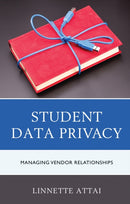 Student Data Privacy : Managing Vendor Relationships-9781475845259