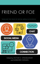 Friend or Foe : Tackling the Issue of Social Media in Schools-9781475855166