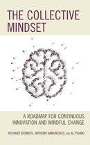 The Collective Mindset : A Roadmap for Continuous Innovation and Mindful Change-9781475863536