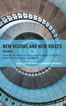 New Visions and New Voices : Extending the Principles of Archetypal Pedagogy to Include a Variety of Venues, Issues, and Projects-9781475870091
