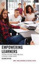 Empowering Learners : Teaching Different Genres and Texts to Diverse Student Bodies-9781475873047