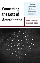 Connecting the Dots of Accreditation : Leadership, Coherence, and Continuous Improvement-9781475874839