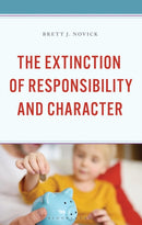 The Extinction of Responsibility and Character-9781475875379