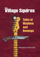 The Village Squires - Tales of Mayhem and Revenge-9781475971699