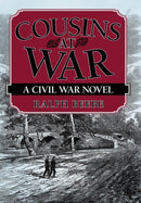 Cousins at War : A Civil War Novel-9781475986266
