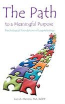 The Path to a Meaningful Purpose : Psychological Foundations of Logoteleology-9781475986419