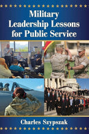 Military Leadership Lessons for Public Service-9781476664910
