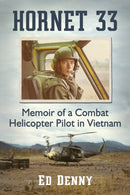 Hornet 33 : Memoir of a Combat Helicopter Pilot in Vietnam-9781476666099
