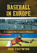 Baseball in Europe : A Country by Country History, 2d ed.-9781476679129