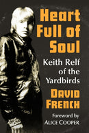 Heart Full of Soul : Keith Relf of the Yardbirds-9781476680118
