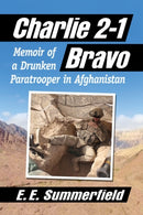 Charlie 2-1 Bravo : Memoir of a Drunken Paratrooper in Afghanistan-9781476682174