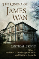 The Cinema of James Wan : Critical Essays-9781476683355