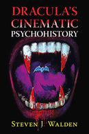 Dracula''s Cinematic Psychohistory
