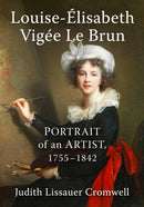 Louise-Elisabeth Vigee Le Brun : Portrait of an Artist, 1755-1842-9781476694399