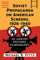 Soviet Propaganda on American Screens