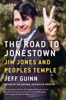 The Road to Jonestown : Jim Jones and Peoples Temple-9781476763835