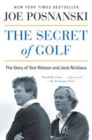 The Secret of Golf : The Story of Tom Watson and Jack Nicklaus-9781476766447