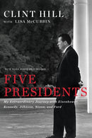 Five Presidents : My Extraordinary Journey with Eisenhower, Kennedy, Johnson, Nixon, and Ford-9781476794143
