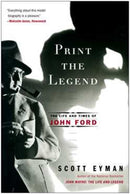 Print the Legend : The Life and Times of John Ford-9781476797724