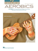 Ukulele Aerobics : From Beginner to Advanced-9781476813066