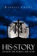 His-Story on How the Word Came to Be-9781477139363