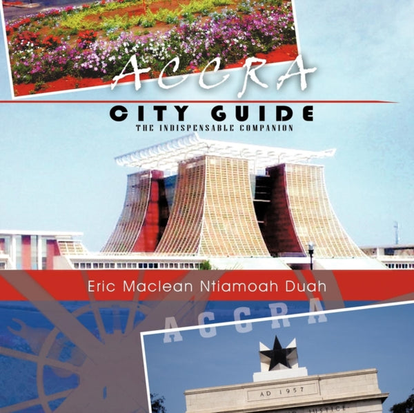 Accra City Guide : The Indispensable Companion-9781477258903