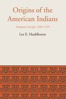 Origins of the American Indians : European Concepts, 1492-1729-9781477306123