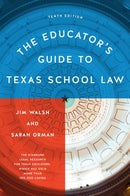 The Educator''s Guide to Texas School Law