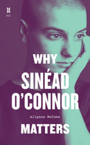 Why Sinead O'Connor Matters-9781477325704