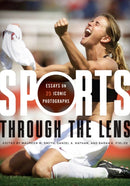 Sports through the Lens : Essays on 25 Iconic Photographs-9781477330098