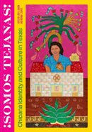 Somos Tejanas! : Chicana Identity and Culture in Texas-9781477330616
