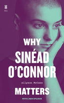 Why Sinead O'Connor Matters-9781477330739