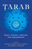 Tarab : Music, Ecstasy, Emotion, and Performance-9781477331439