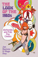 The Look of the 1960s : Barbarella and Pulp Pop Comics-9781477332504